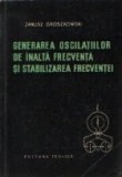 Generarea oscilatiilor de inalta frecventa si stabilizarea frecventei