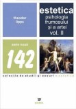 Estetica. Psihologia frumosului si a artei (vol. II) - Paideia