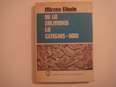 De la Zamolxis la Genghis-Han - Mircea Eliade Ed. Stiintifia si Enciclopedica foto