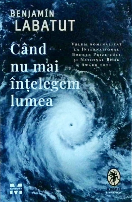 Benjamin Labatut - Cand nu mai intelegem lumea