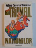 TRIUMFUL NATIUNILOR SAU SFARSITUL IMPERIULUI SOVIETIC de HELENE CARRERE D&#039;ENCAUSSE , 1993