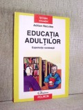 Educatia adultilor - Experiente romanesti - Adrian Neculau
