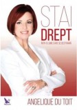 Stai drept intr-o lume care se destrama/Angelique Du Toit, For You