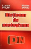 Cumpara ieftin Dictionar de neologisme/Lucian Pricop, Nicolae Boaru