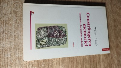 William Totok - Constrangerea memoriei - Insemnari, documente, amintiri (2001) foto