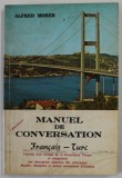 MANUEL DE CONVERSATION FRANCAIS - TURC par ALFRED MORER , 1986