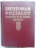 DICTIONAR POLIGLOT ECONOMIC SI DE COMERT EXTERIOR. ROMANA-FRANCEZA-ENGLEZA-GERMANA-SPANIOLA-RUSA-COLECTIV