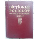 DICTIONAR POLIGLOT ECONOMIC SI DE COMERT EXTERIOR. ROMANA-FRANCEZA-ENGLEZA-GERMANA-SPANIOLA-RUSA-COLECTIV-231321