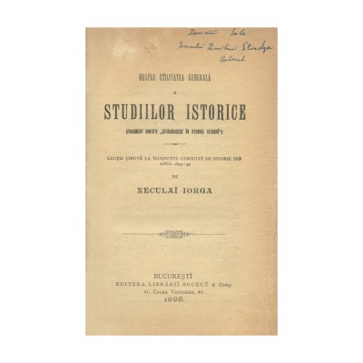 N. Iorga, Despre Utilitatea Generală a Studiilor istorice, 1895 - Volum cu dedicație pentru Dimitrie Sturdza foto