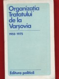 &quot;Organizatie Tratatului de la Varsovia 1955-1975. Documente.&quot; - 1976