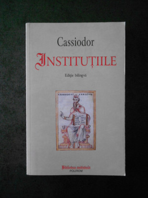 Cassiodor - Institutiile (2015) foto