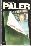 Scrisori imaginare - Octavian Paler, Ed. Albatros, 1998, brosata, Alta editura