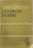 Cea Dintai Durere - Emil Girleanu