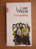 Irvine Welsh - Trainspotting, Polirom