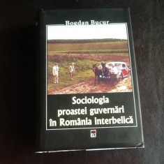 Sociologia proastei guvernari in Romania interbelica - Bogdan Bucur