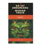 Danut Ungureanu, Marian Truta - Vegetal - 123256