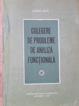 CULEGERE DE PROBLEME DE ANALIZA FUNCTIONALA-EUGEN POPA-222889 foto
