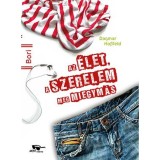 Az &eacute;let, a szerelem meg miegym&aacute;s - Dagmar Hossfeld