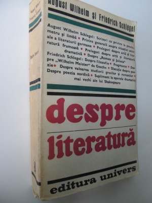 Despre literatura - August Wilhelm , Frirdrich Schlegel foto