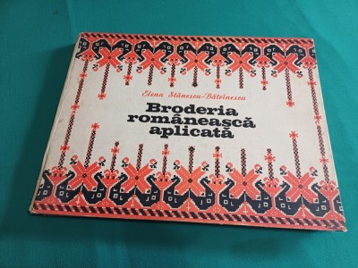 BRODERIA ROM&amp;Acirc;NEASCĂ APLICATĂ *ELENA STĂNESCU-BĂTR&amp;Icirc;NESCU / 1978 *22 foto