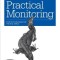 Practical Monitoring: Effective Strategies for the Real World
