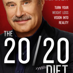 The 20/20 Diet: Turn Your Weight Loss Vision Into Reality