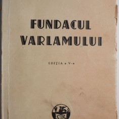 Fundacul Varlamului – Ionel Teodoreanu (editia a IV-a, 1942) (coperta putin uzata)