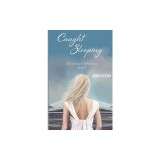Caught Sleeping: The Senator's Wife Series Book II
