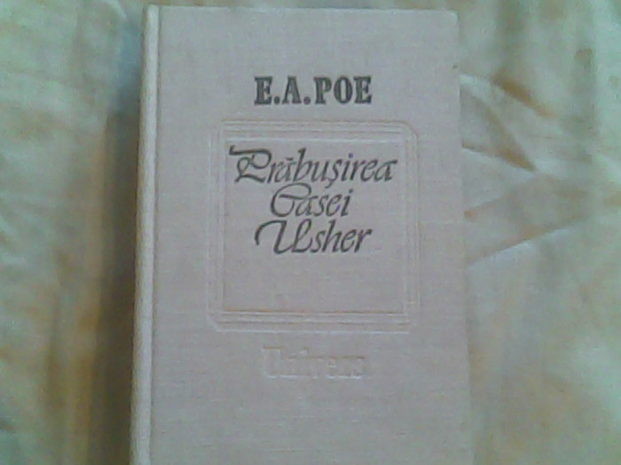 Prabusirea casei Ulsher-schite,nuvele,povestiri 1831-1842-E.A.Poe