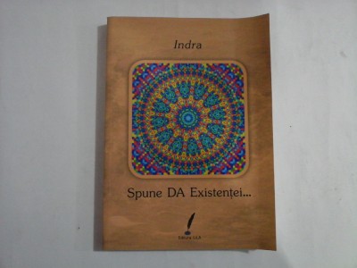 INDRA - SPUNE DA EXISTENTEI... foto