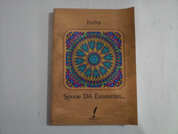 INDRA - SPUNE DA EXISTENTEI...