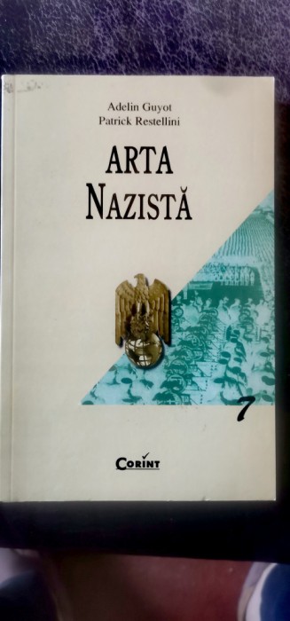 Adelin Guyot, Patrick Restellini - Arta nazista. O arta de propaganda