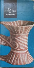 L&amp;#039;ART PREHISTORIQUE EN ROUMANIE-VLADIMIR DUMITRESCU foto