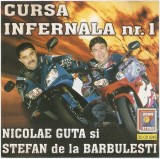 Nicolae Guță Si Ștefan de la Bărbulești - Cursa Infernala Nr. 1, CDr