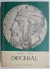 Decebal - Dumitru Almaș - Carte Istorie