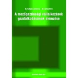 A mezőgazdas&aacute;gi v&aacute;llalkoz&aacute;sok gazd&aacute;lkod&aacute;s&aacute;nak elemz&eacute;se - Dr. Sabj&aacute;n Julianna