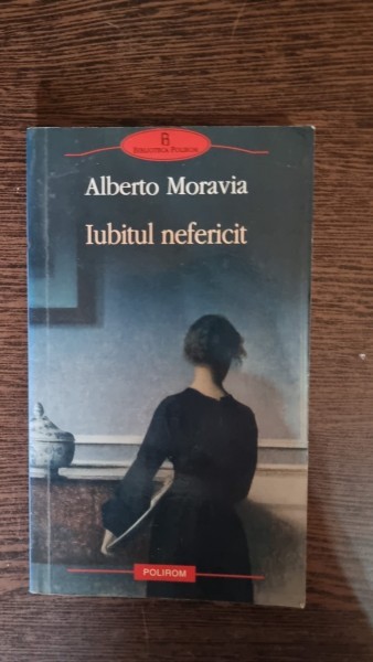 Iubitul nefericit , Alberto Moravia