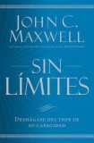 Sin Limites: Deshagase del Tope de Su Capacidad