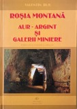 Carte Rosia Montana Aur-argint si Galeii Miniere - Valentin Rus Anticariat