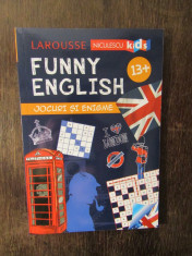 Funny English. Jocuri ?i enigme 13+ (Larousse) foto