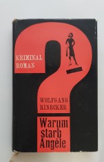 Warum starb Angele - Wolfgang Rinecker (Kriminal-Roman) - limba germană