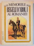 MEMORIILE REGELUI CAROL I AL ROMANIEI DE UN MARTOR OCULAR , VOL 1 (1866-1869) STARE BUNA