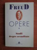 Sigmund Freud - Studii despre sexualitate. Opere volumul 6