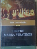 Despre Marea Strategie John Lewis Gaddis Editura Polirom 2019 Romana Carte Istorie Cartonata