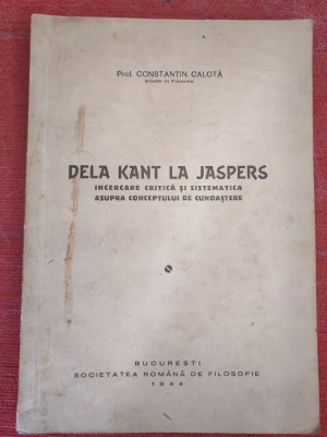 Prof. Constantin Calotă - De la Kant la Jaspers. foto