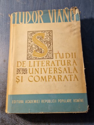 Studii de luteratura universala si comparata Tudor Vianu foto
