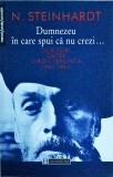 Nicolae Steinhardt - Dumnezeu in care spui ca nu crezi. Scrisori catre Virgil