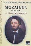 Mozaikul (1838-1839) Proiect European - Nicolae Marinescu, Aius, Romana - Carte Istorie