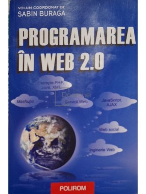 Sabin Buraga (coord.) - Programarea in web 2.0 (Editia: 2007) foto