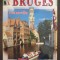 GHID TURISTIC - BRUGES ET SES MERVEILLES (in limba franceza)